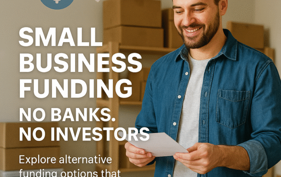 Small business owner packing products with text overlay promoting funding options without banks or investors