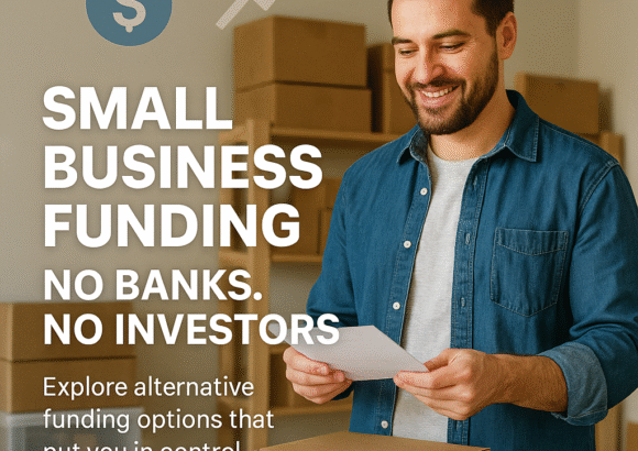 Small business owner packing products with text overlay promoting funding options without banks or investors