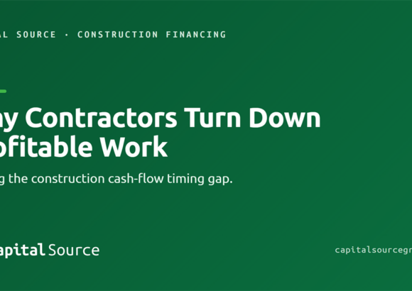 Why Contractors Turn Down Profitable Work: The Construction Cash-Flow Timing Gap (and How to Close It)