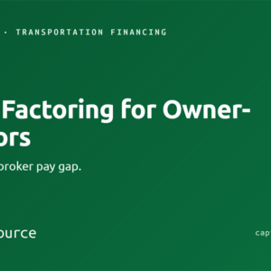 featured-freight-factoring-owner-operators Owner-Operator Trucking: Freight Factoring to Beat the 30-Day Broker Pay Gap
